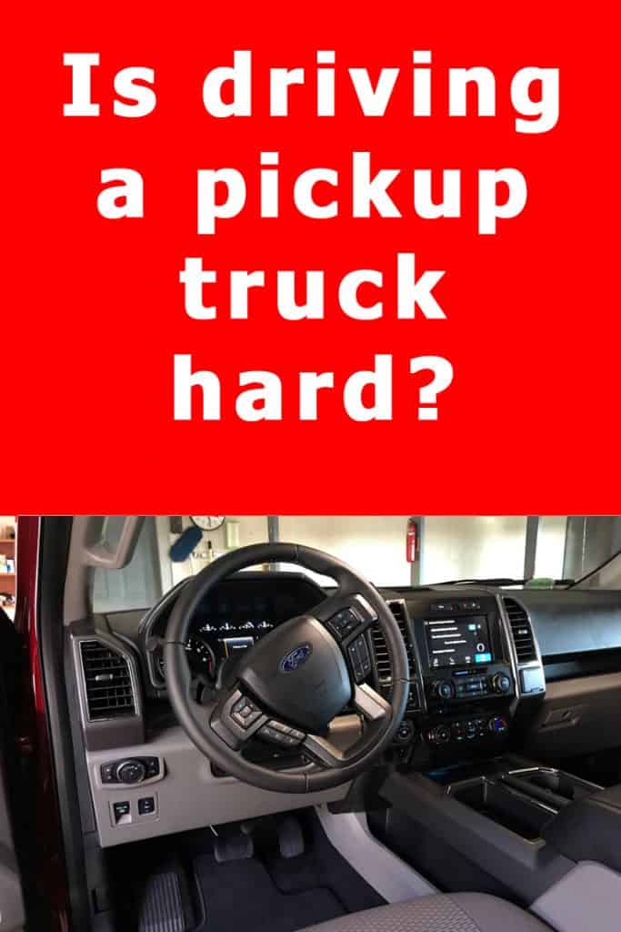 Is driving a pickup truck hard?