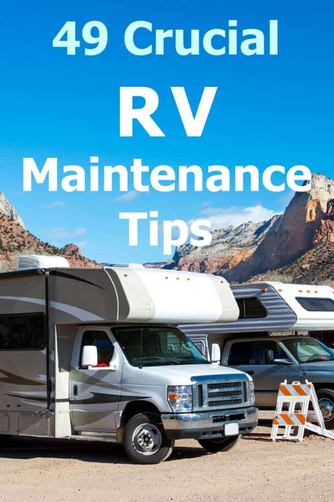 49 crucial RV Maintenance Tips that will help you save time, money and heartache. Learn how to care for your motorhome, 5th wheel and travel trailer - effectively and with ease.