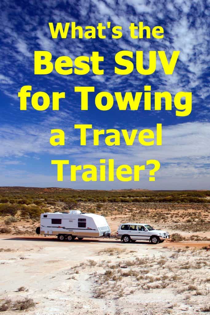 The best SUV for towing a travel trailer are the Ford Expedition, Chevrolet Tahoe, GMC Yukon, Chevrolet Suburban, Nissan Armada, and Toyota Sequoia, What's the Best SUV for Towing a Travel Trailer? Six top models of full-size SUV's examined, 