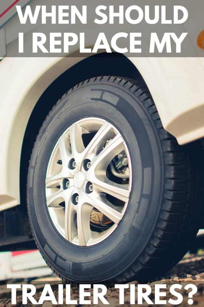 When Should I Replace My Trailer Tires