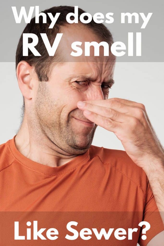 Why Does My RV Smell Like Sewer (Or Rotten Eggs)?