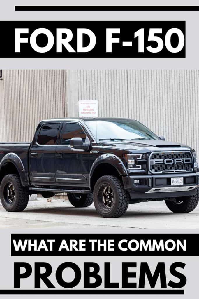 Ford F150: What Are the Common Problems?