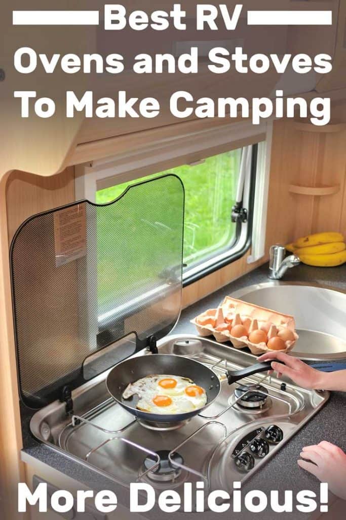 Best Rv Ovens and Stoves That Will Make Camping Even More Delicious!
