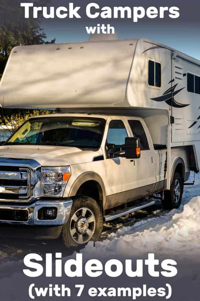 Truck campers with slideouts (With 7 examples)