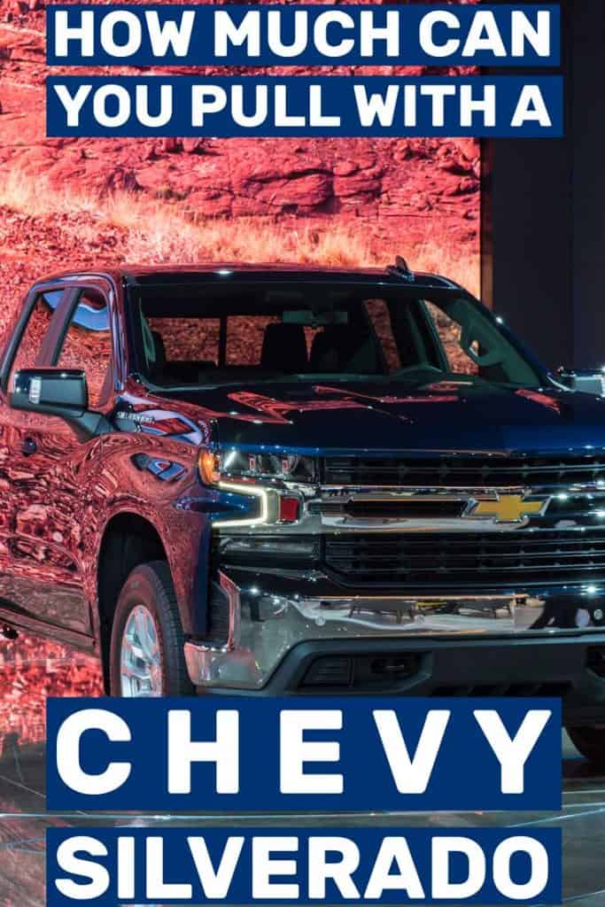 How Much Can You Pull with a Chevy Silverado?