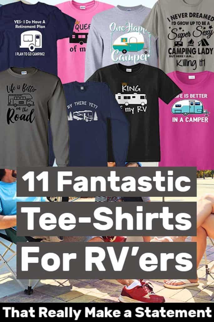 11 Fantastic Tee-Shirts for RV’ers That Really Make a Statement