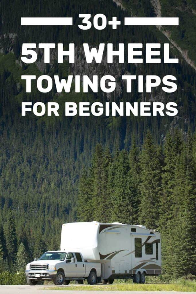 30+ 5th Wheel Towing Tips for Beginners