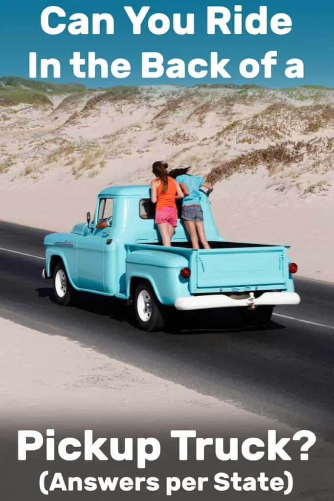 Two women carelessly riding at the back of an old  pickup truck, Can You Ride in the Back of a Pickup Truck? (Answers per State)